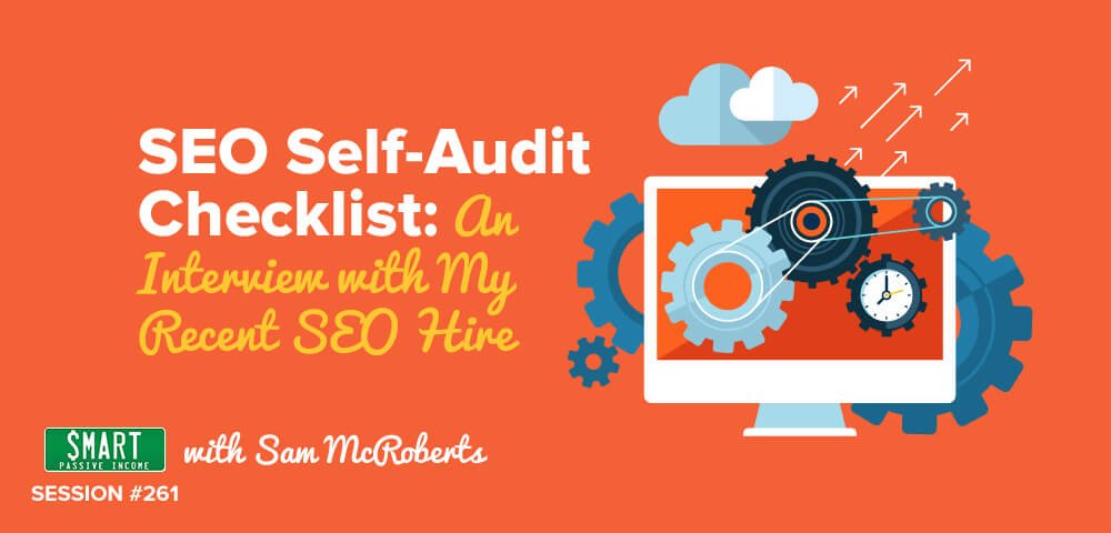 SPI Podcast Episode 261 - SEO Self-Audit Checklist